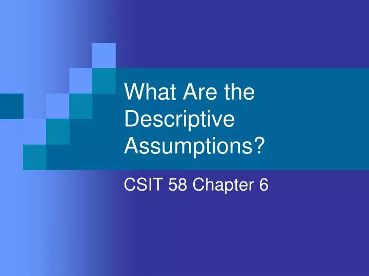 what are the descriptive assumptions
