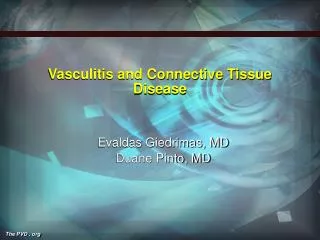 Vasculitis and Connective Tissue Disease