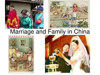 Marriage and Family in China