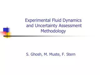 Experimental Fluid Dynamics and Uncertainty Assessment Methodology