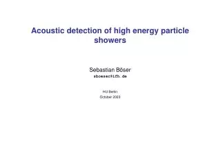 Acoustic detection of high energy particle showers