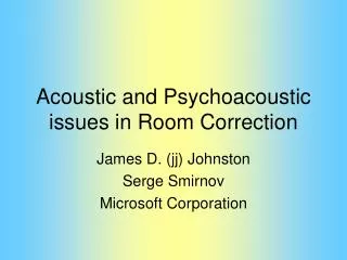 Acoustic and Psychoacoustic issues in Room Correction