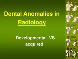 Dental Anomalies in Radiology