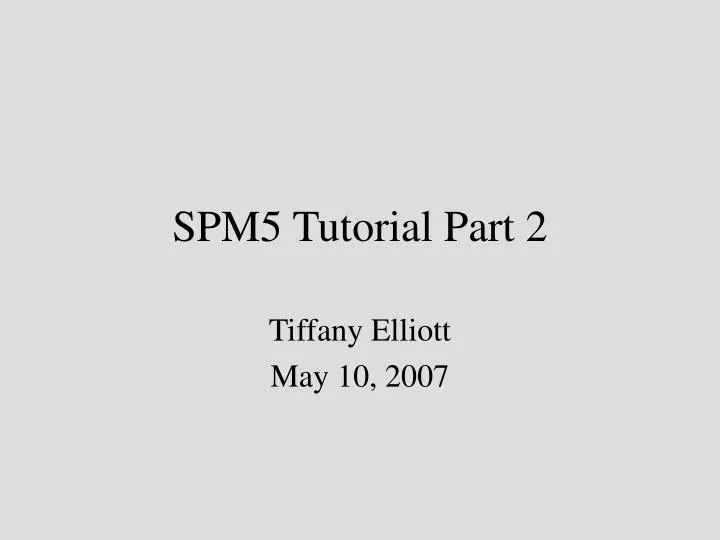 spm5 tutorial part 2