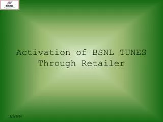 Activation of BSNL TUNES Through Retailer