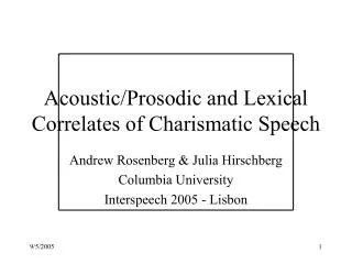 Acoustic/Prosodic and Lexical Correlates of Charismatic Speech