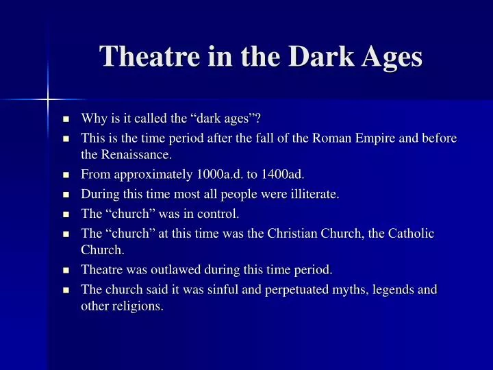 theatre in the dark ages