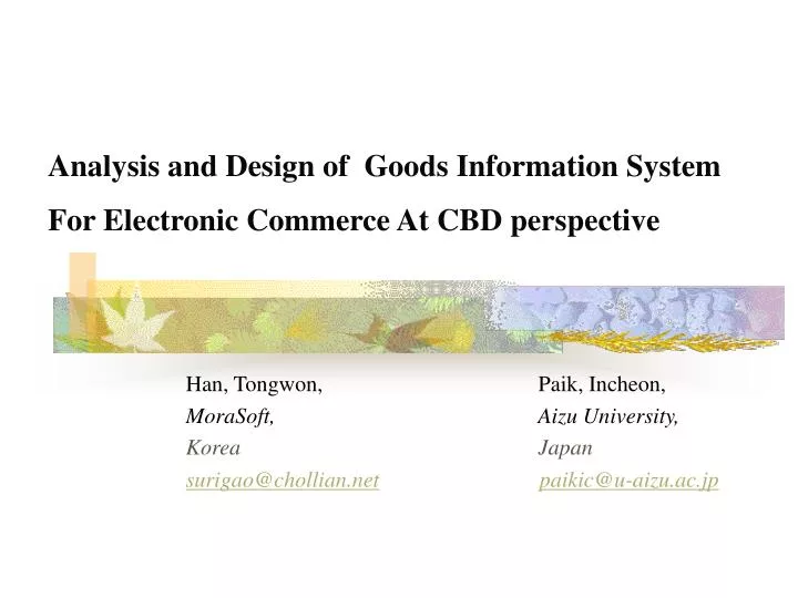 analysis and design of goods information system for electronic commerce at cbd perspective
