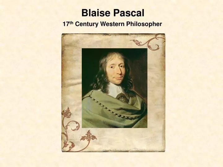 blaise pascal 17 th century western philosopher