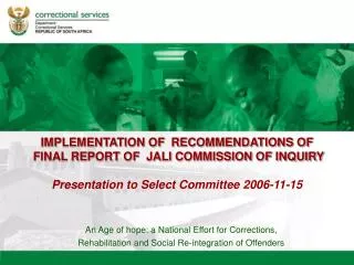 IMPLEMENTATION OF RECOMMENDATIONS OF FINAL REPORT OF JALI COMMISSION OF INQUIRY Presentation to Select Committee 200