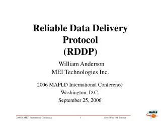 Reliable Data Delivery Protocol (RDDP) William Anderson MEI Technologies Inc.