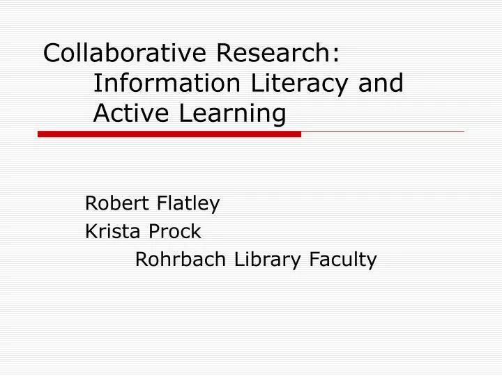 collaborative research information literacy and active learning