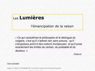 Les Lumières 	l’émancipation de la raison