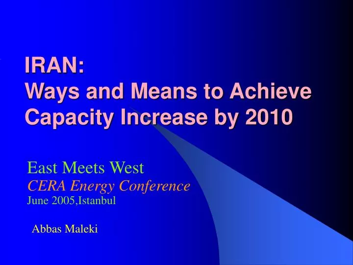 iran ways and means to achieve capacity increase by 2010