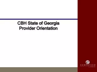CBH State of Georgia Provider Orientation