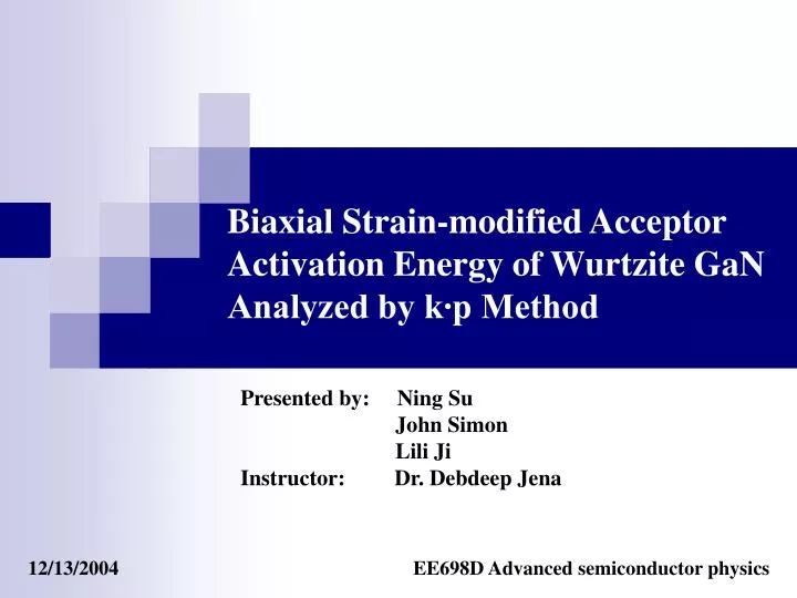 biaxial strain modified acceptor activation energy of wurtzite gan analyzed by k p method