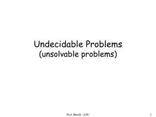Undecidable Problems (unsolvable problems)