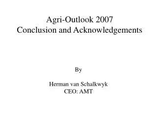 Agri-Outlook 2007 Conclusion and Acknowledgements