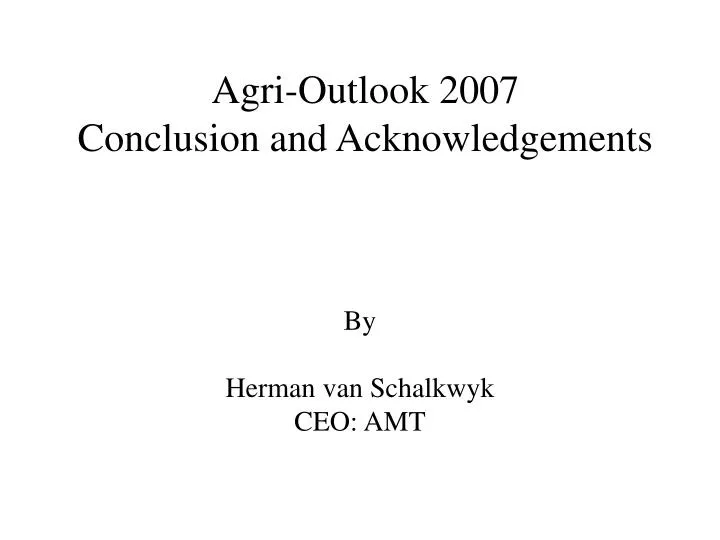 agri outlook 2007 conclusion and acknowledgements