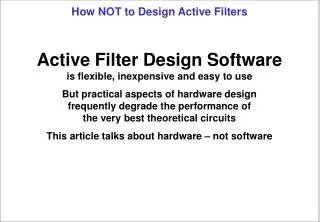 How NOT to Design Active Filters