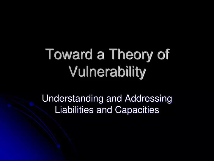 toward a theory of vulnerability