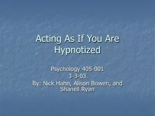Acting As If You Are Hypnotized