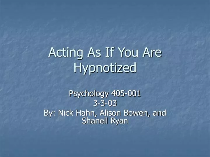 acting as if you are hypnotized