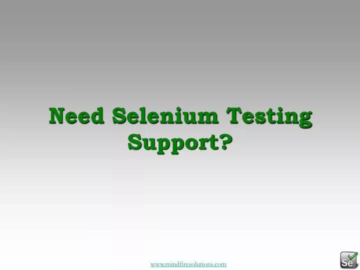 need selenium testing support