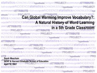 Can Global Warming Improve Vocabulary?: A Natural History of Word Learning in a 5th Grade Classroom