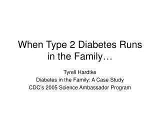 When Type 2 Diabetes Runs in the Family…