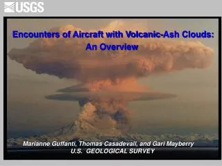 Encounters of Aircraft with Volcanic-Ash Clouds: 				 An Overview