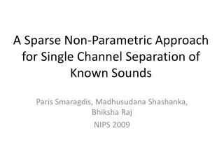 A Sparse Non-Parametric Approach for Single Channel Separation of Known Sounds