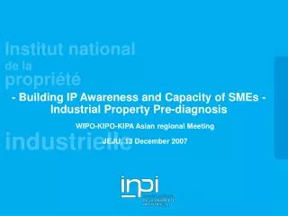 - Building IP Awareness and Capacity of SMEs - Industrial Property Pre-diagnosis
