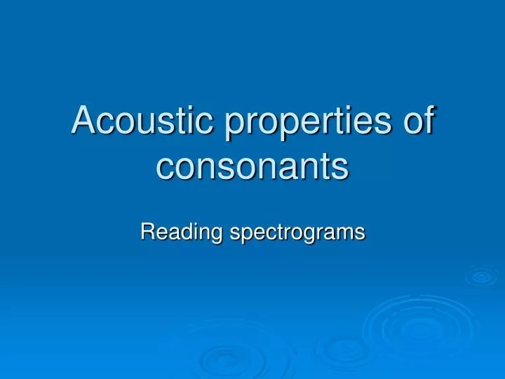 acoustic properties of consonants