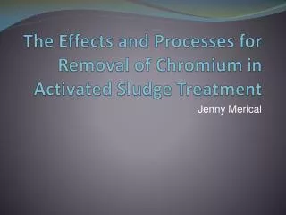 The Effects and Processes for Removal of Chromium in Activated Sludge Treatment