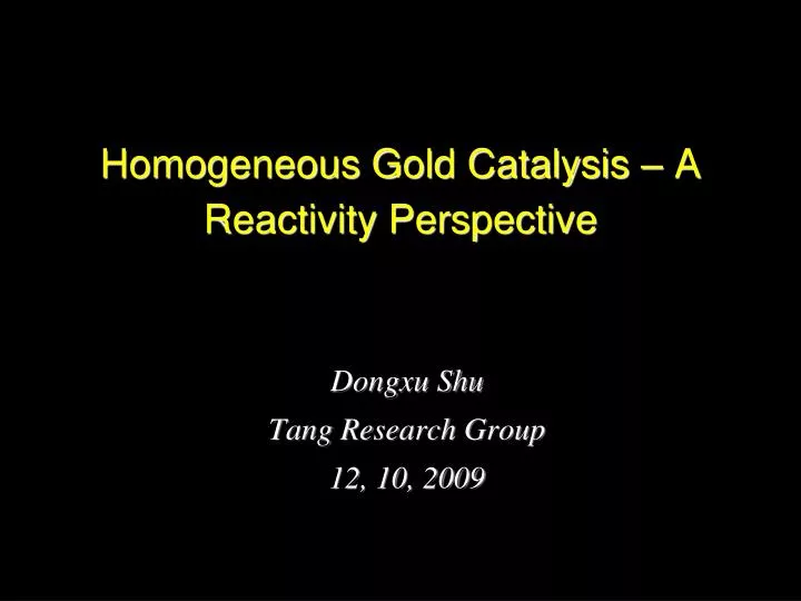 homogeneous gold catalysis a reactivity perspective