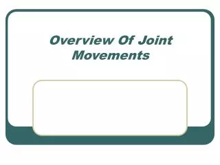 Overview Of Joint Movements