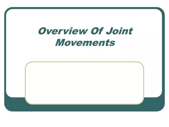 overview of joint movements
