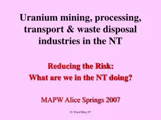 Uranium mining, processing, transport &amp; waste disposal industries in the NT
