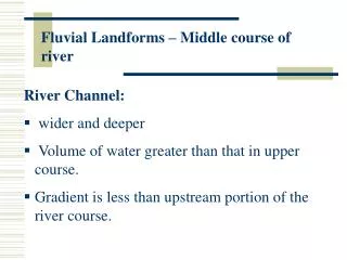 Fluvial Landforms – Middle course of river