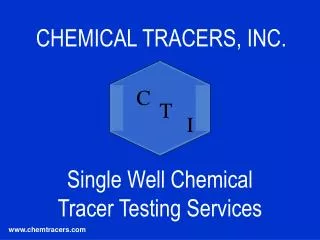 CHEMICAL TRACERS, INC.