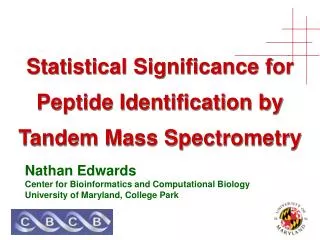 Statistical Significance for Peptide Identification by Tandem Mass Spectrometry