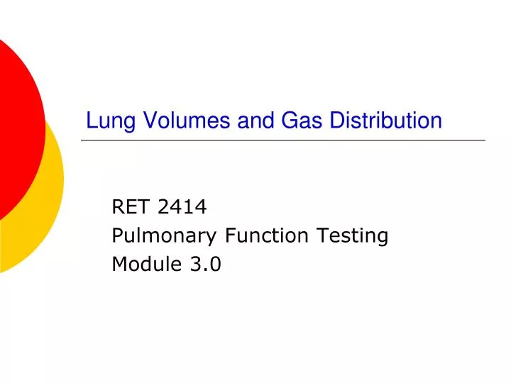 lung volumes and gas distribution