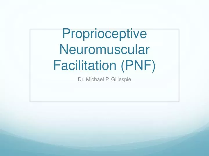 proprioceptive neuromuscular facilitation pnf