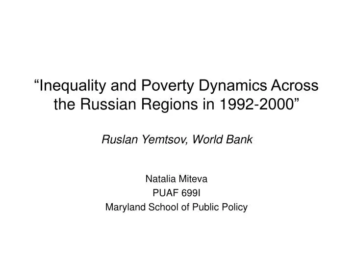 inequality and poverty dynamics across the russian regions in 1992 2000 ruslan yemtsov world bank