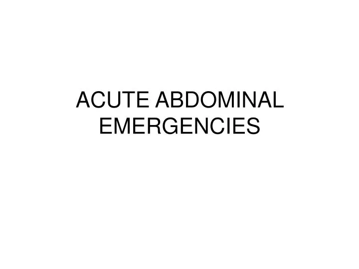 acute abdominal emergencies