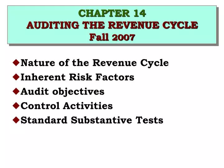 chapter 14 auditing the revenue cycle fall 2007