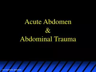 Acute Abdomen &amp; Abdominal Trauma