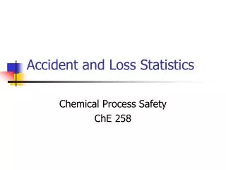 Accident and Loss Statistics