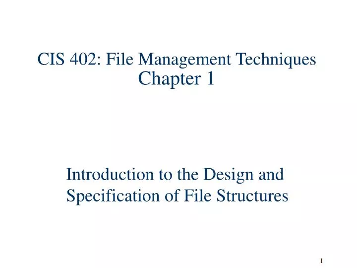 cis 402 file management techniques chapter 1